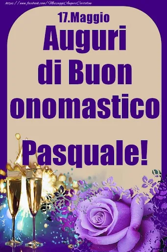 Buongiorno e buon onomastico Pasquale